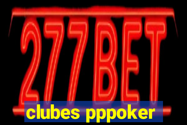 clubes pppoker