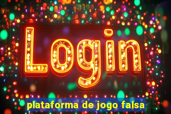 plataforma de jogo falsa