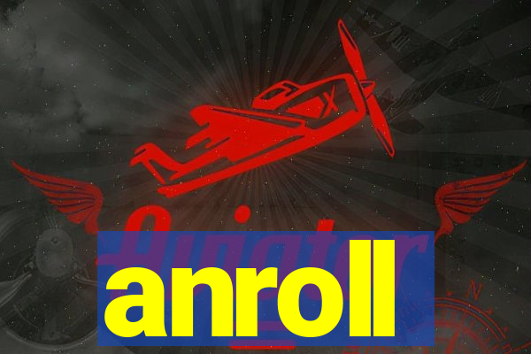 anroll