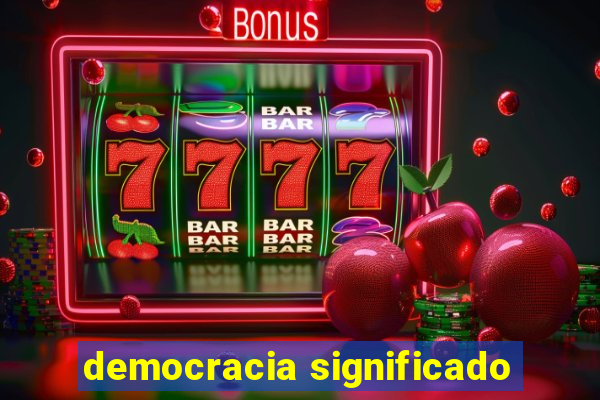 democracia significado