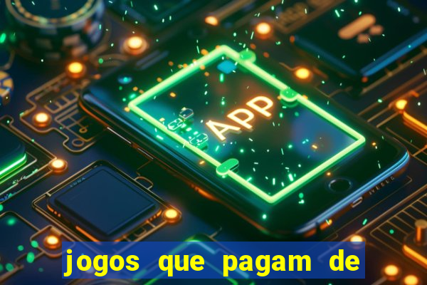 jogos que pagam de verdade sem precisar depositar