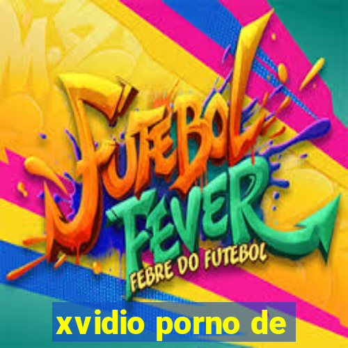 xvidio porno de