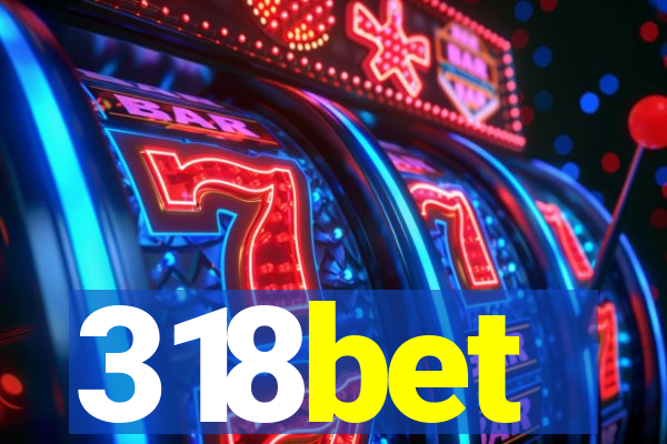 318bet