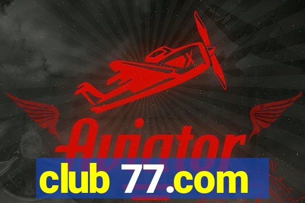 club 77.com