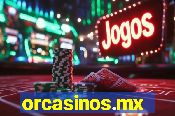 orcasinos.mx