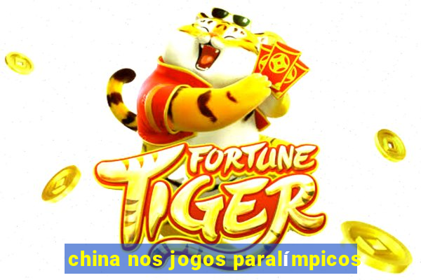 china nos jogos paralímpicos