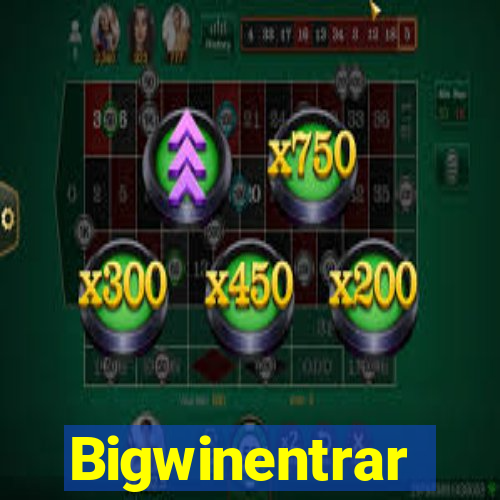 Bigwinentrar