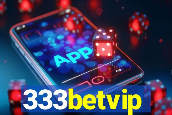 333betvip