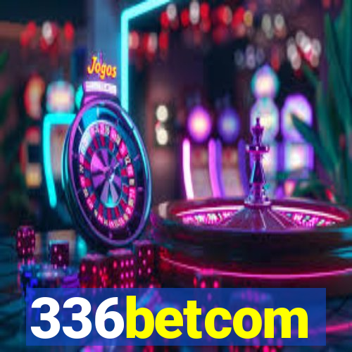 336betcom