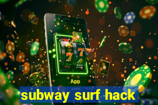 subway surf hack