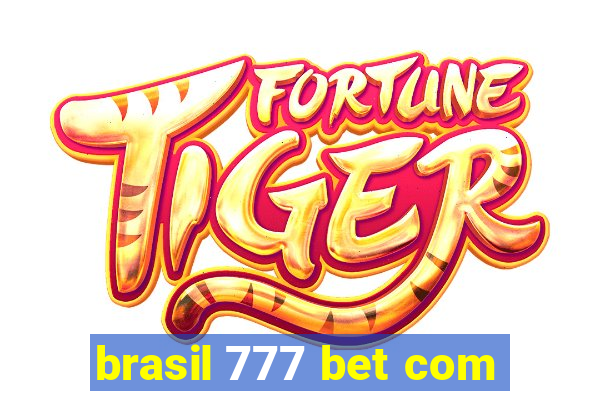 brasil 777 bet com