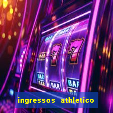 ingressos athletico x flamengo