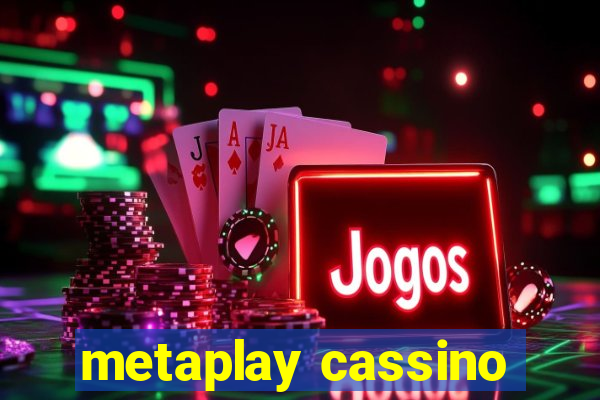 metaplay cassino