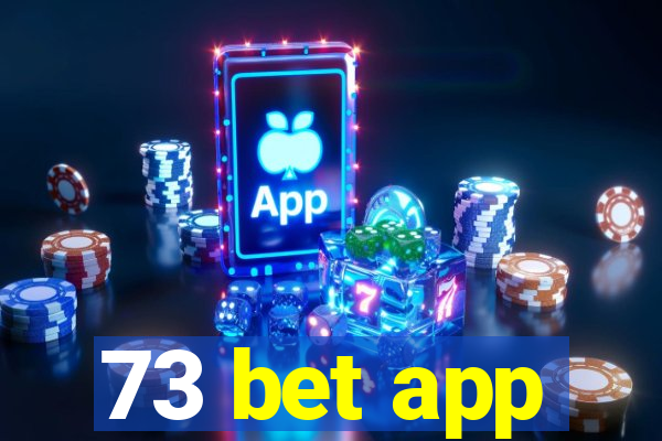 73 bet app