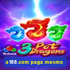 a188.com paga mesmo