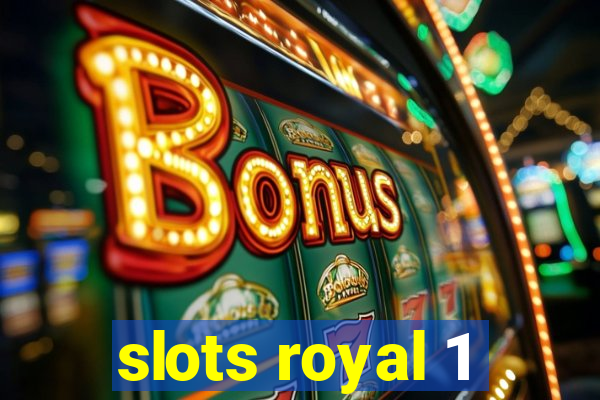 slots royal 1