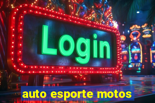 auto esporte motos