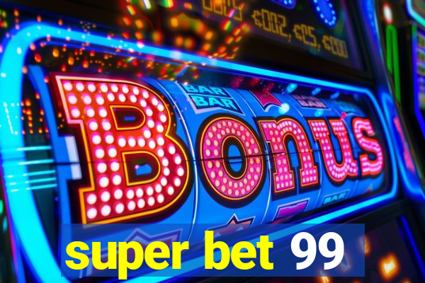 super bet 99