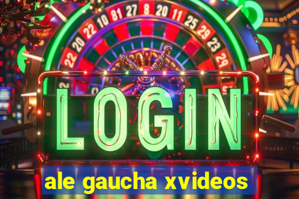 ale gaucha xvideos