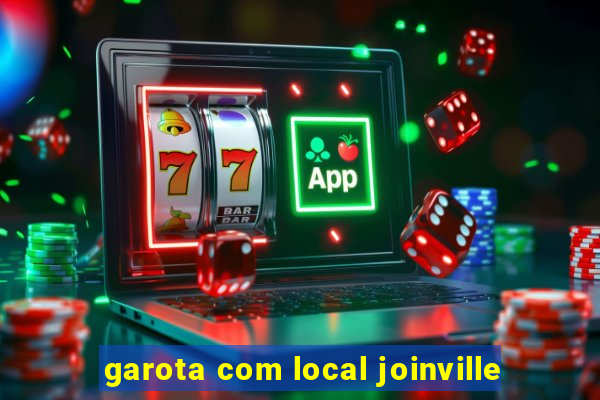 garota com local joinville