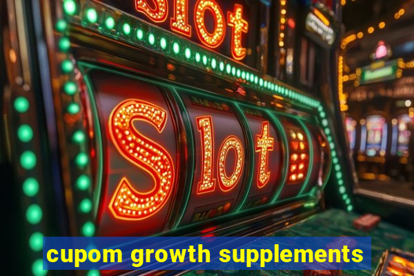 cupom growth supplements