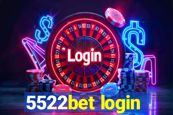 5522bet login