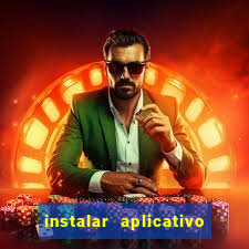 instalar aplicativo estrela bet