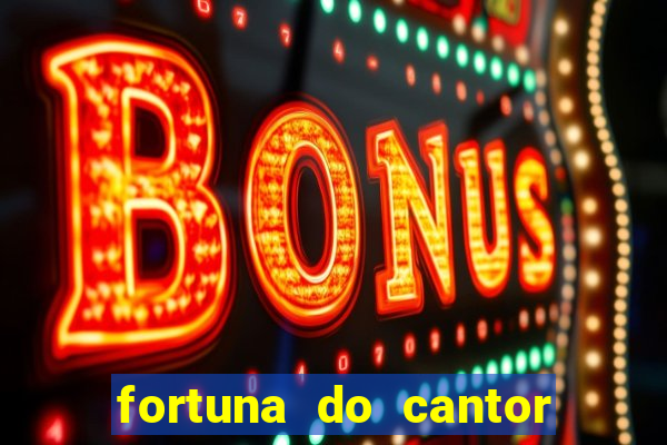 fortuna do cantor sorocaba 2024