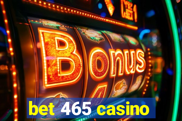 bet 465 casino