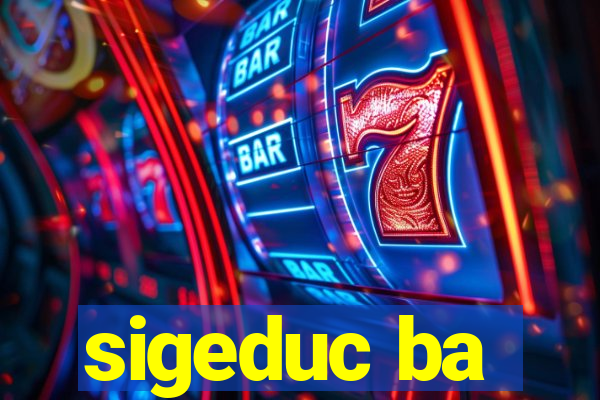 sigeduc ba