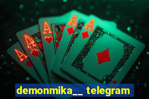 demonmika__ telegram