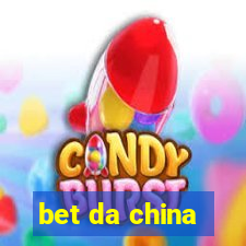 bet da china