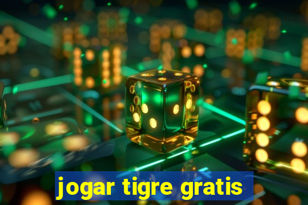 jogar tigre gratis