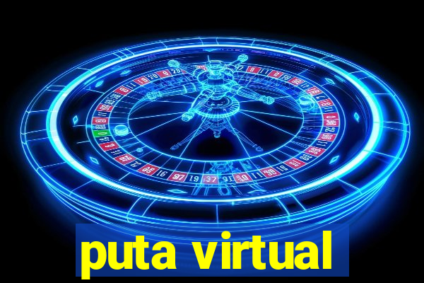 puta virtual