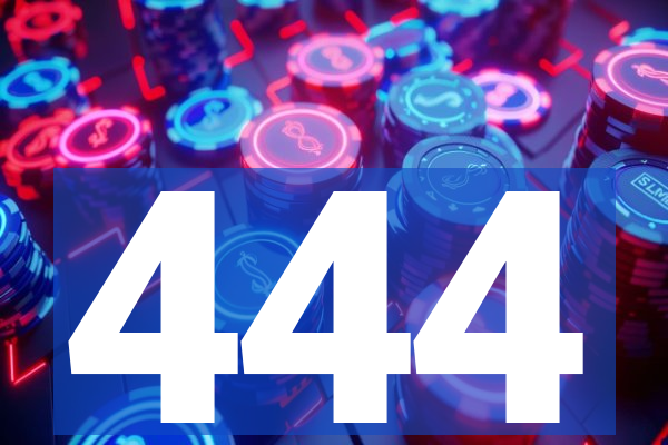 444