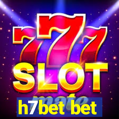 h7bet bet