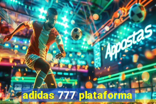 adidas 777 plataforma