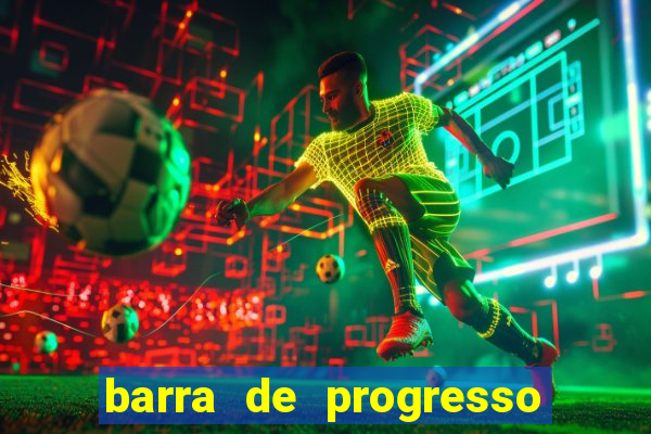 barra de progresso 99 blaze o que significa