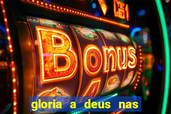 gloria a deus nas alturas cifra