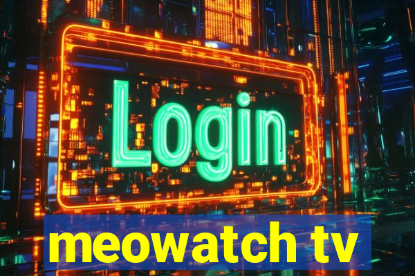 meowatch tv