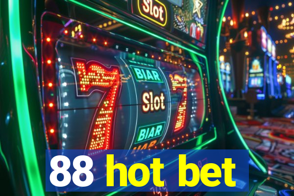 88 hot bet