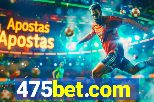 475bet.com