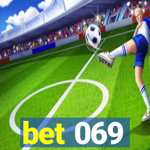 bet 069