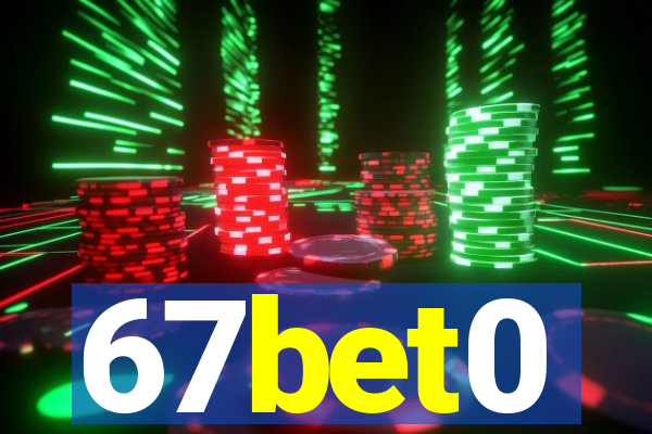 67bet0