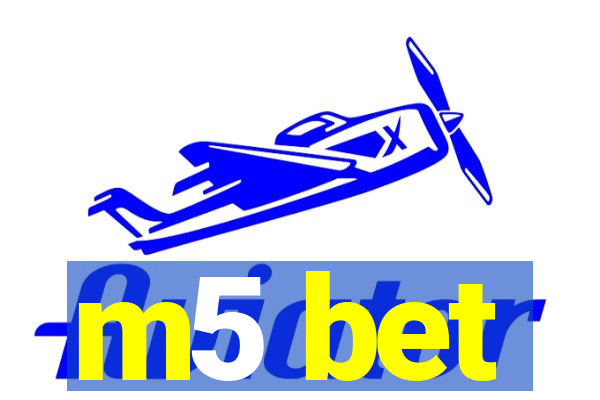 m5 bet