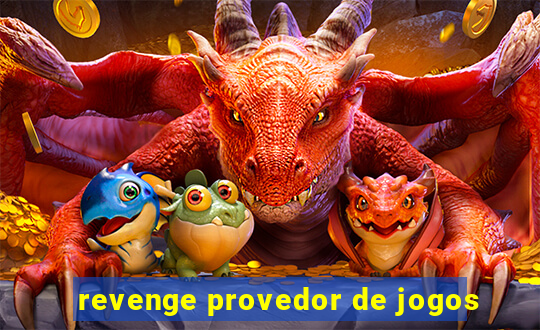 revenge provedor de jogos