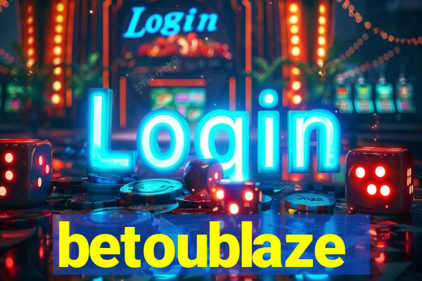 betoublaze