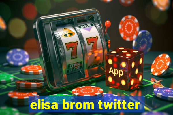 elisa brom twitter