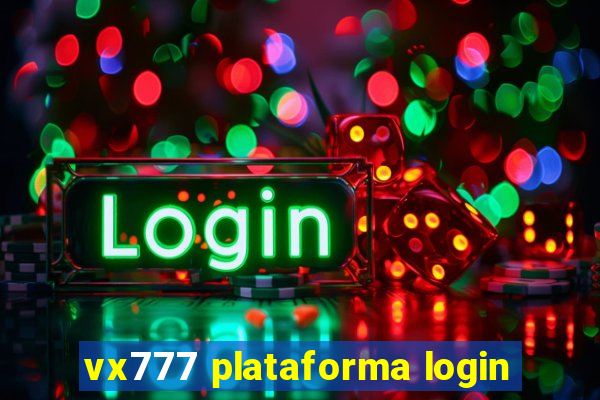 vx777 plataforma login