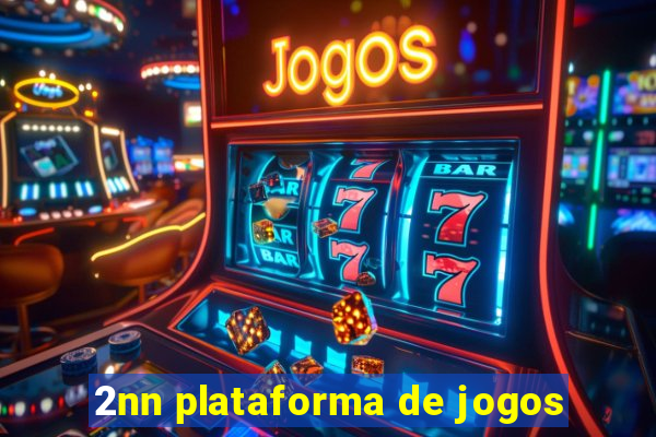 2nn plataforma de jogos